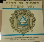 Liturgischer Chor Max Neumann - Denkmäler Synagogalen Gesanges