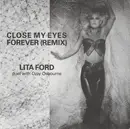 7inch Vinyl Single - Lita Ford Duet With Ozzy Osbourne - Close My Eyes Forever (Remix)