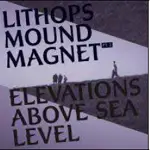 LITHOPS - MOUND MAGNET PT. 2 - ELEVATIONS...