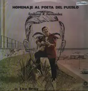 Lito Ortiz - Homenaje al Poeta del Pueblo. Emiliano R. Fernandez