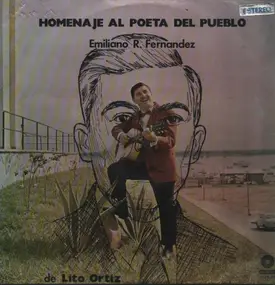 Lito Ortiz - Homenaje al Poeta del Pueblo. Emiliano R. Fernandez