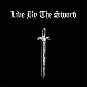 Live BY The Sword - L.B.T.S. / Soldiers