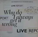 12inch Vinyl Single - Live Report - Why Do I Always Get It Wrong