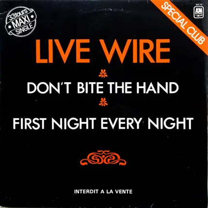 Live Wire - Don't Bite The Hand / First Night Every Night