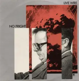 Live Wire - No Fright