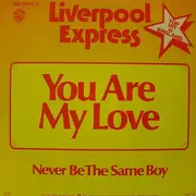 7'' - Liverpool Express - You Are My Love