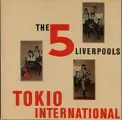 Liverpool Five - Tokio International