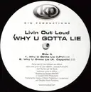 12inch Vinyl Single - Livin' Out Loud - Why U Gotta Lie