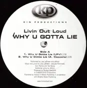 Livin' Out Loud - Why U Gotta Lie