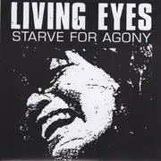 7inch Vinyl Single - Living Eyes - Starve For Agony - clear pressing