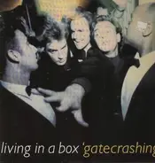 Living In A Box - Gatecrashing