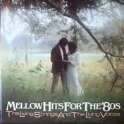 Living strings and Living voices - Mellow Hits For The '80s