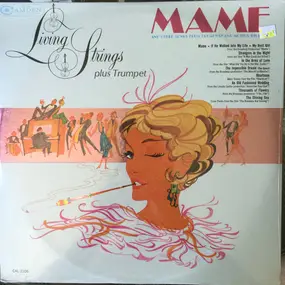 Living Strings Plus Trumpet - Mame And Other Songs From Broadway And Motion Pictures