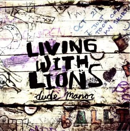 LIVING WITH LIONS - DUDE MANOR