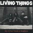 CD - Living Things - Turn In Your Friends & Neighbours - EP