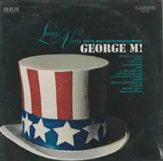 LP - Living Voices - Music From The Broadway Musical 'George M!' - still sealed