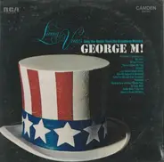 Living Voices - Music From The Broadway Musical 'George M!'