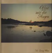 Living Water - Öffne Mir Die Augen
