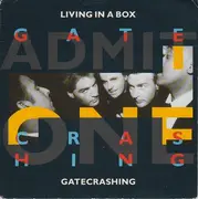 7'' - Living In A Box - Gatecrashing