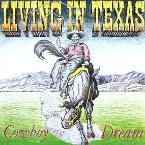 Living In Texas - Cowboy Dream