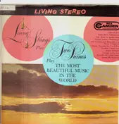 Living Strings Plus Two Pianos - Play The Most Beautiful Music In The World