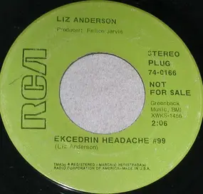 Liz Anderson - Ekcedrin Headache #99 / The Rainy Season's Over