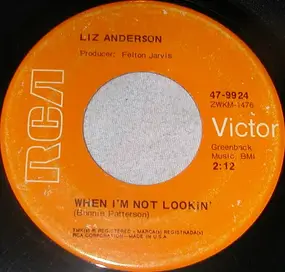 Liz Anderson - When I'm Not Looking / Only For Me