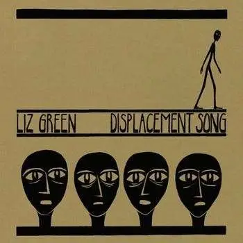 Liz Green - Displacement Song