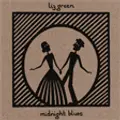 liz green - Midnight Blues / I Do Wrong