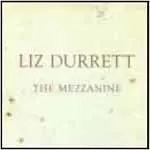 Liz Durrett - The Mezzanine
