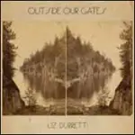 liz durrett - Outside Our Gate