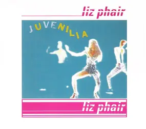 Liz Phair - Juvenilia