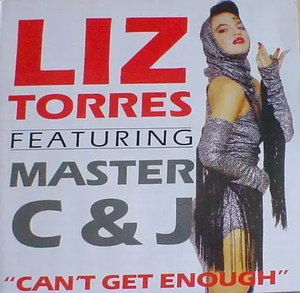 Liz Torres Featuring Master C & J - Can't Get Enough