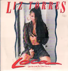 Liz Torres - Loca (You Can Look, But Don't Touch)