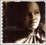 CD - Lizz Fields - By Day By Night