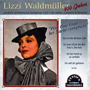 CD - Lizzi Waldmüller - 'Was Eine Frau Bei Nacht Verspricht'