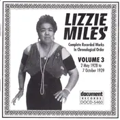 Lizzie Miles - Volume 3 (Complete Recorded Works In Chronological Order 2 May 1928 To 7 October 1939)