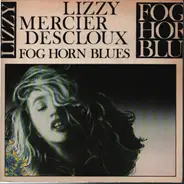 Lizzy Mercier Descloux - Fog Horn Blues