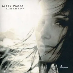 lizzy parks - Raise the Roof