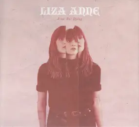 Liza Anne - Fine But Dying