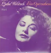 Ljuba Welitsch - Ein Opernabend
