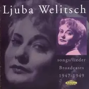 Ljuba Welitsch - Songs: Broadcast 1947-1949