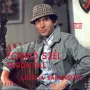 7inch Vinyl Single - Ljubiša Samardžić - Forró Szél - Surda-Dal