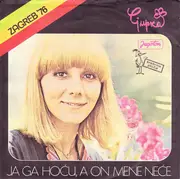 7inch Vinyl Single - Ljupka Dimitrovska - Ja Ga Hoću, A On Mene Neće