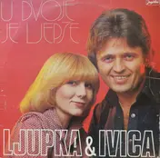 Ljupka & Ivica - U Dvoje Je Ljepše
