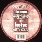 Lomax - Metal Flange (Heist Remix) / Shes Cold