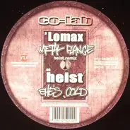 Lomax / Heist - Metal Flange (Heist Remix) / Shes Cold