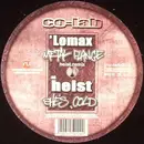 12inch Vinyl Single - Lomax / Heist - Metal Flange (Heist Remix) / Shes Cold