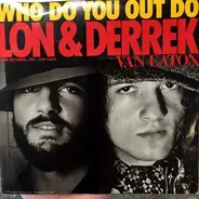 Lon & Derrek Van Eaton - Who Do You out Do