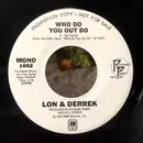 7inch Vinyl Single - Lon & Derrek Van Eaton - Who Do You Out Do